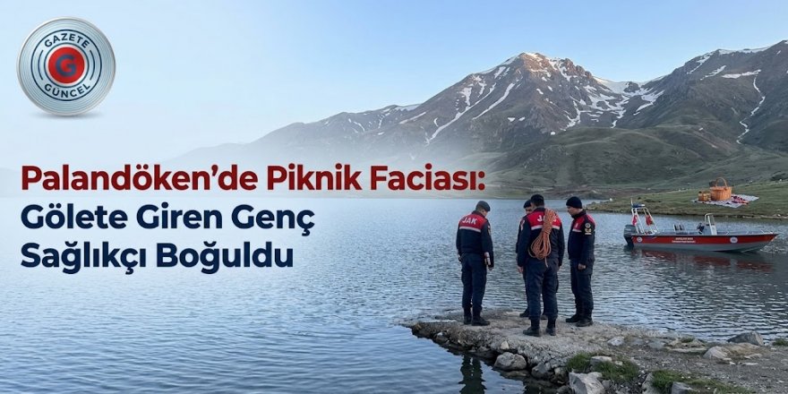 Palandöken'de Piknik Faciası: Gölete Giren Genç Sağlıkçı Boğuldu