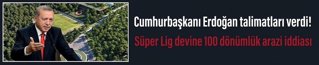 Cumhurbaşkanı Erdoğan talimatları verdi! Süper Lig devine 100 dönümlük arazi iddiası