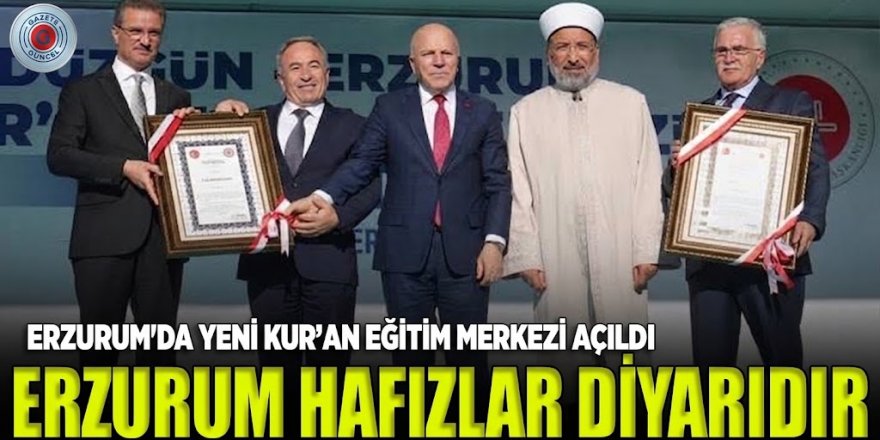 Erzurum'da yeni Kur'an Eğitim Merkezi açıldı