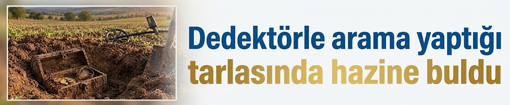 Dedektörle arama yaptığı tarlasında hazine buldu