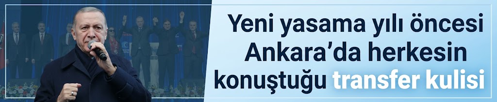 Yeni yasama yılı öncesi Ankara'da herkesin konuştuğu transfer kulisi