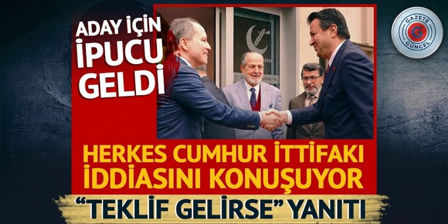 Cumhur İttifakı çıkışıyla gündem oldu! Saadet lideri Arıkan'dan "Teklif gelirse" açıklaması