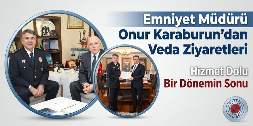 Emniyet Müdürü Onur Karaburun'dan Erzurum'a veda