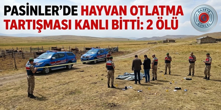 Pasinler'de hayvan otlatma tartışması kanlı bitti: 2 ölü