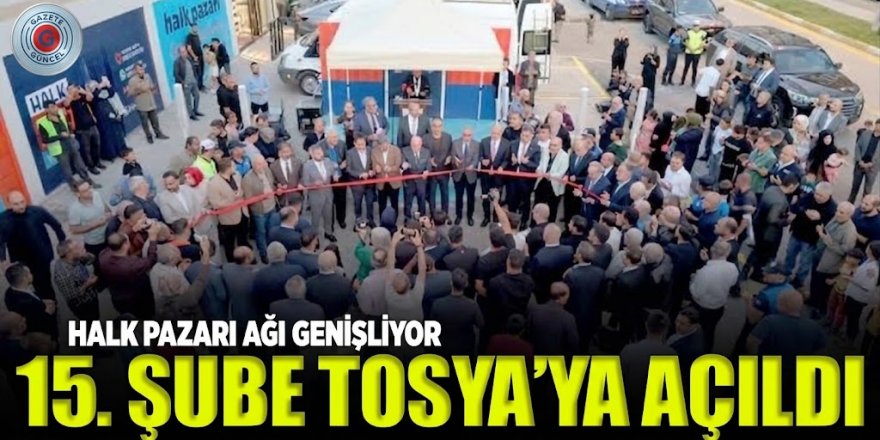 Tosya Halk Pazarı Törenle Hizmete Açıldı: Erzurum’da 15’inci Şube Coşkusu