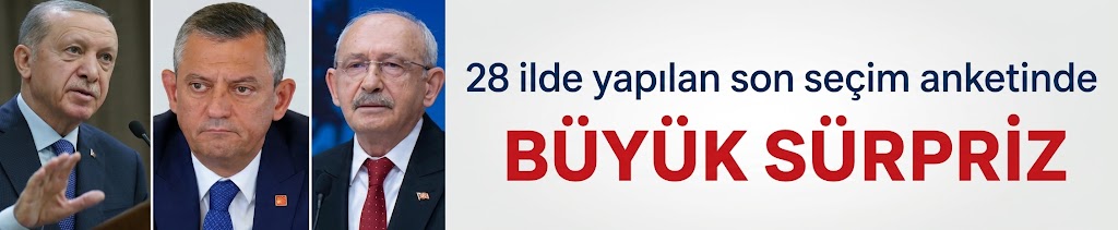 28 ilde yapılan son seçim anketinde büyük sürpriz