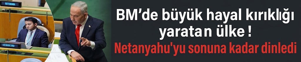BM'de büyük hayal kırıklığı yaratan ülke! Netanyahu'yu sonuna kadar dinledi