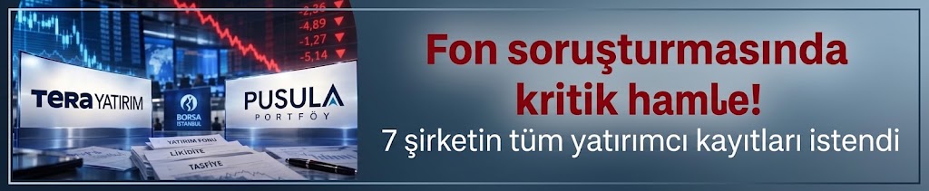 Fon soruşturmasında kritik hamle! 7 şirketin tüm yatırımcı kayıtları istendi