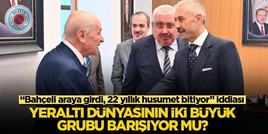 Bahçeli araya girdi! Sarallar ve Şahinler barışıyor iddiası