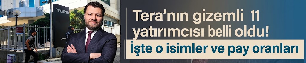 Tera'nın gizemli 11 yatırımcısı belli oldu! İşte o isimler ve pay oranları