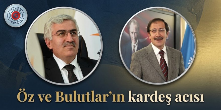 Öz ve Bulutlar'ın kardeş acısı