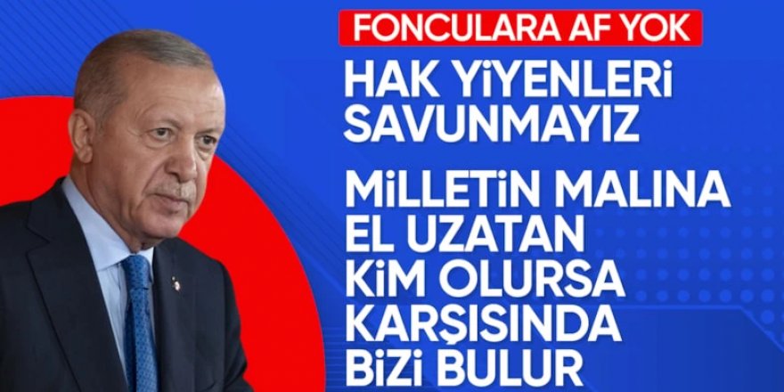 Cumhurbaşkanı Erdoğan'dan fon soruşturması mesajı: Her kim milletin hakkına, hukukuna, malına el uzatırsa karşısında bizi bulur