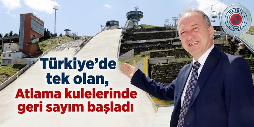 Türkiye'de tek olan, Atlama kulelerinde geri sayım başladı