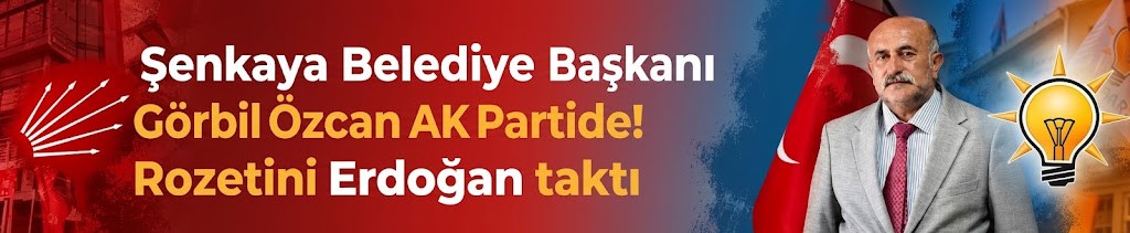 Şenkaya Belediye Başkanı Görbil Özcan AK Partide! Rozetini Erdoğan taktı