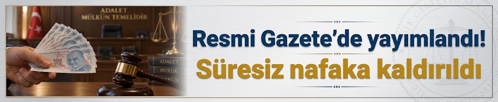 Resmi Gazete'de yayımlandı! Süresiz nafaka kaldırıldı