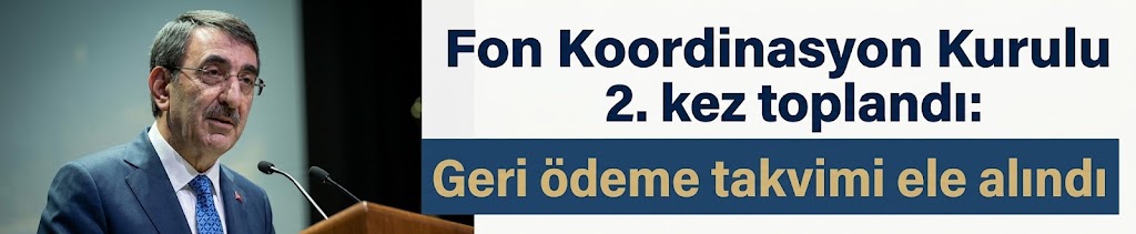 Fon Koordinasyon Kurulu 2. kez toplandı: Geri ödeme takvimi ele alındı