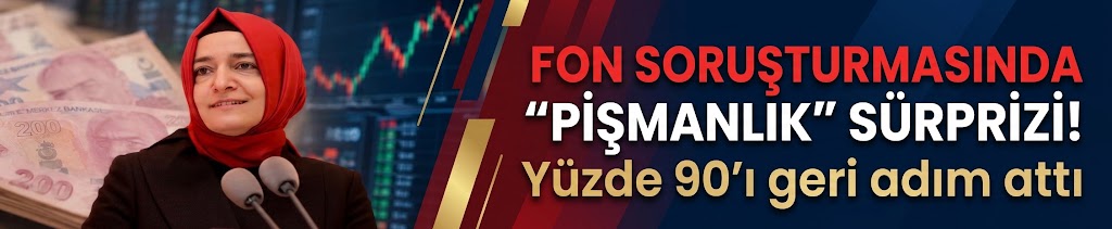 Fon soruşturmasında "pişmanlık" sürprizi! Yüzde 90'ı geri adım attı