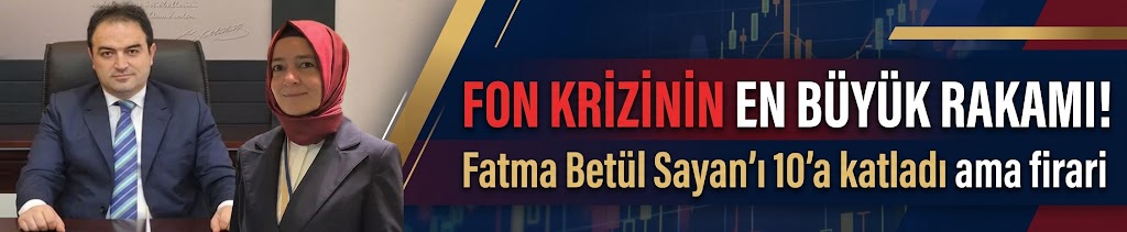 Fon krizinin en büyük rakamı! Fatma Betül Sayan'ı 10'a katladı ama firari