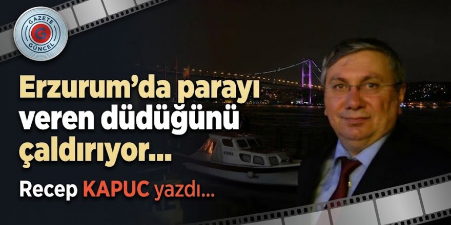 Parayı veren düdüğünü çaldırıyor!