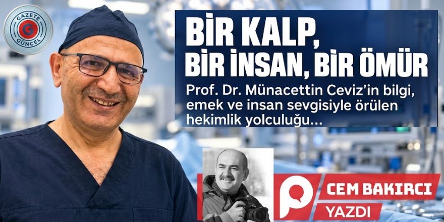 Bir kalp, bir insan, bir ömür...