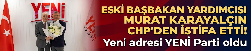 Eski Başbakan Yardımcısı Murat Karayalçın CHP'den istifa etti! Yeni adresi YENİ Parti oldu