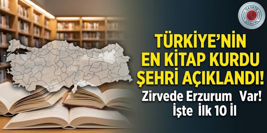 TÜRKİYE’NİN EN KİTAP KURDU ŞEHRİ AÇIKLANDI