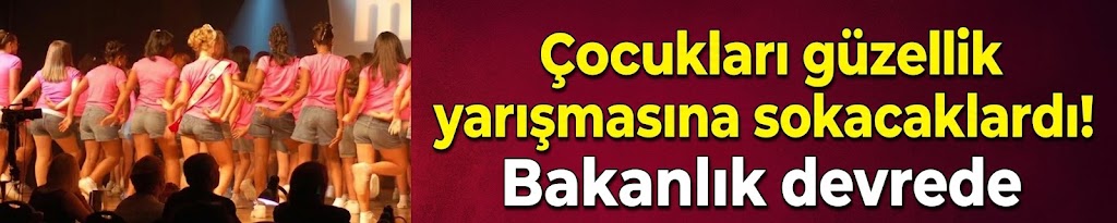 4 yaşındaki çocukları güzellik yarışmasına sokacaklardı! Bakanlık devrede