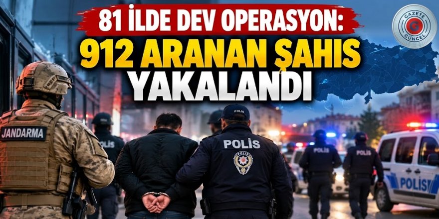 Erzurum ve 80 İlde Dev "Aranan Şahıslar" Operasyonu: 912 Kişi Yakalandı!