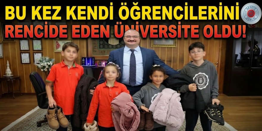 Bu kez kendi öğrencilerini rencide eden Üniversite oldu!