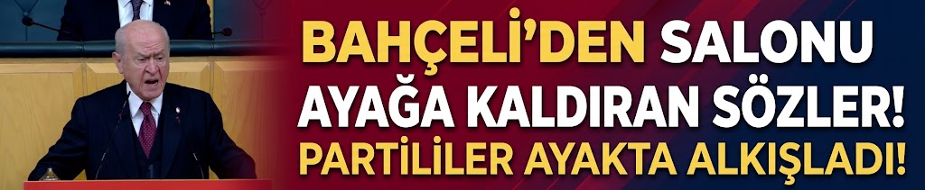 Bahçeli'den salonu ayağa kaldıran sözler! Partililer ayakta alkışladı