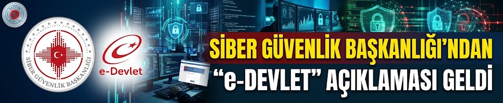 Siber Güvenlik Başkanlığı'ndan "e-Devlet" açıklaması geldi