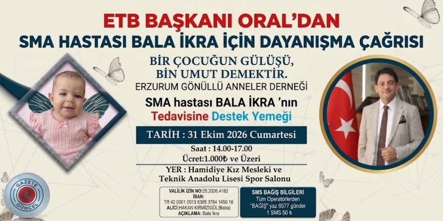 Oral’dan SMA Hastası Bala İkra İçin Dayanışma Çağrısı: O gün bugun