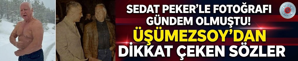 Sedat Peker'le fotoğrafı gündem olmuştu! Üşümezsoy'dan dikkat çeken sözler