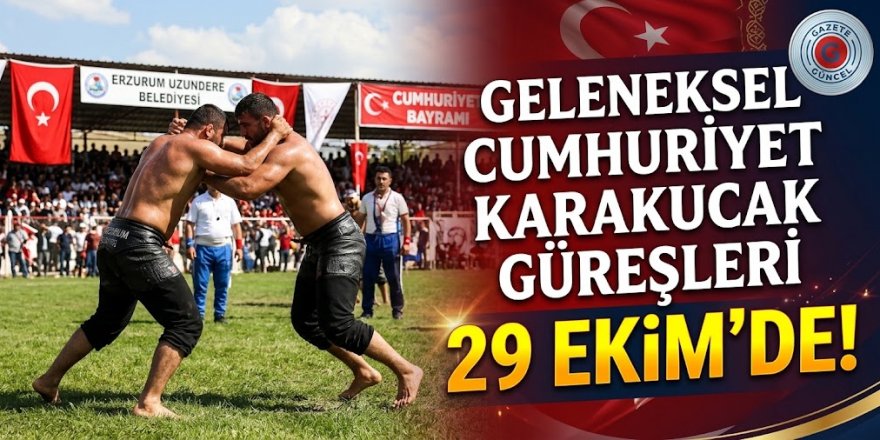 Geleneksel Cumhuriyet Karakucak Güreşleri, 29 Ekim'de