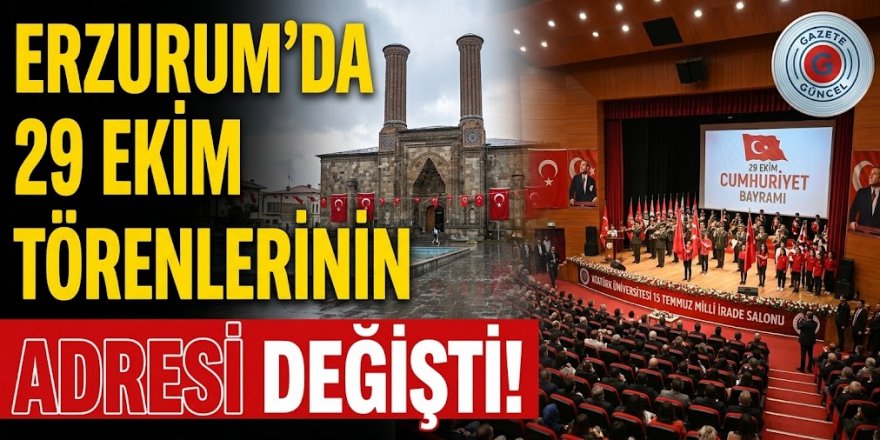 Erzurum'da 29 Ekim törenlerinin adresi değişti