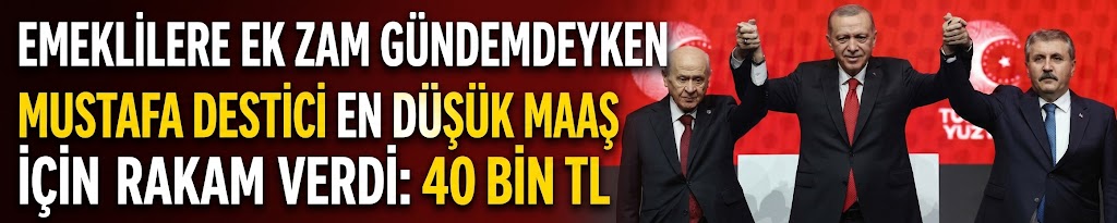 Emeklilere ek zam gündemdeyken Mustafa Destici, en düşük maaş için rakam verdi