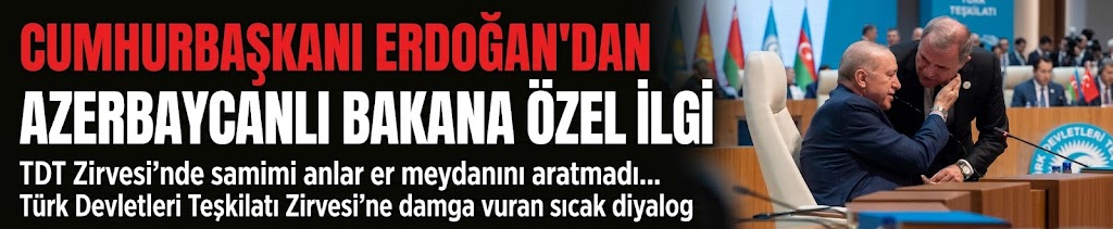Cumhurbaşkanı Erdoğan'dan Azerbaycanlı bakana özel ilgi