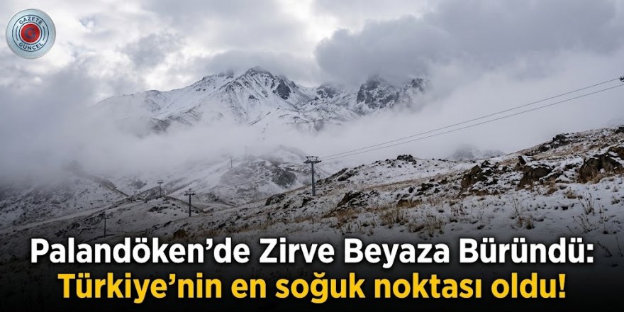Palandöken’de Zirve Beyaza Büründü: Türkiye'nin En Soğuk Noktası Oldu