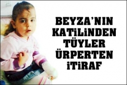 Bakın Beyza'yı neden öldürmüş!..