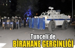 Tunceli’de ‘birahane’ gerginliği!