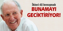 İkinci dil konuşmak bunamayı geciktiriyor