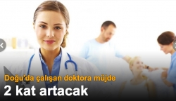 Doğu'da çalışan doktora 3 bin tl ek ücret