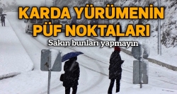 Karda yürümenin püf noktaları!