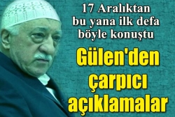 Gülen'den çarpıcı açıklamalar!