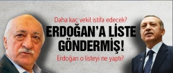 Gülen Erdoğan'a liste verdi!