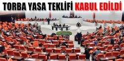 Torba Yasa Teklifi kabul edildi!