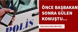 Önce Başbakan ardından Gülen