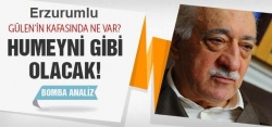 Gülen Humeyni gibi mi olacak?