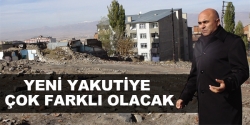 Yeni Yakutiye çok farklı olacak