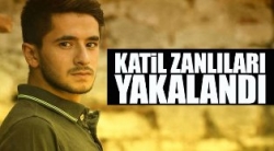 Katil zanlıları yakalandı!